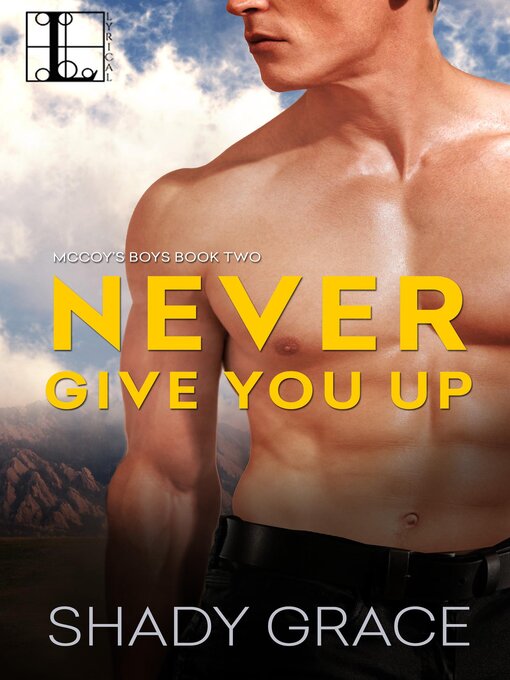 Title details for Never Give You Up by Shady Grace - Available